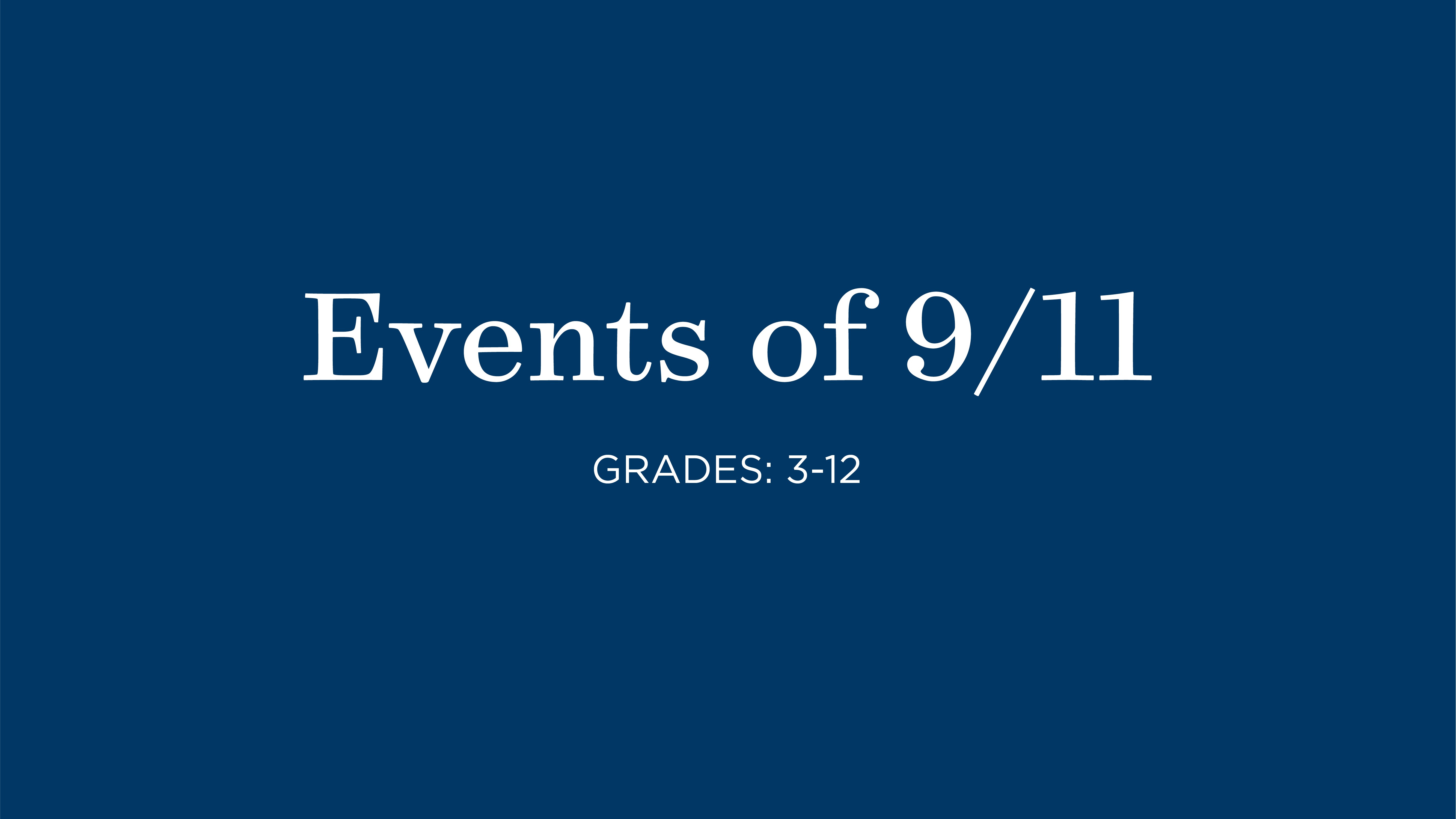 Events of 9/11 for Grades 3-12